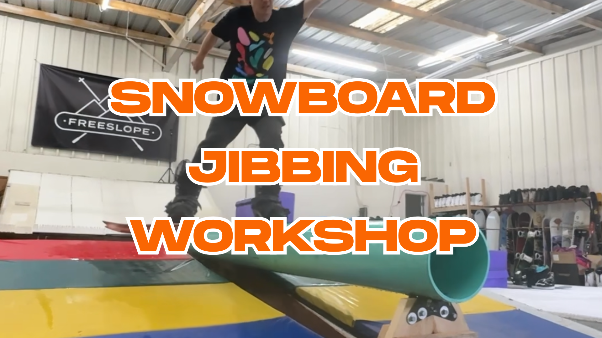 Snowboard Jibbing Workshop - Thursday